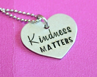 Kindness Matters Necklace - Hand Stamped Jewelry - Heart Pendant