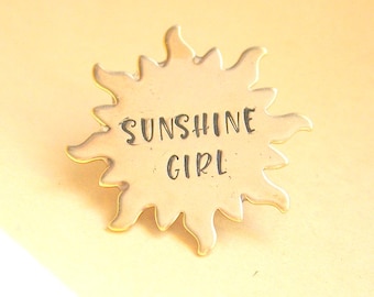 Sunshine Girl Pin - Hand Stamped Brass Pinback