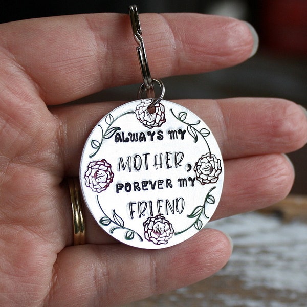 Always My Mother, Forever My Friend Key Chain - Hand Stamped Key Ring