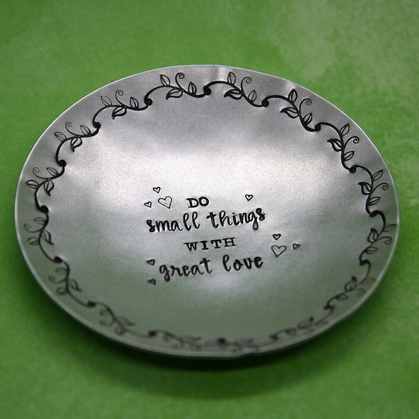 Do Small Things With Great Love - Ring Dish - Hand Stamped - Trinket Dish