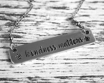 Kindness Matters Necklace - Hand Stamped Jewelry - Inspiration Jewelry - Aluminum and Stainless Steel