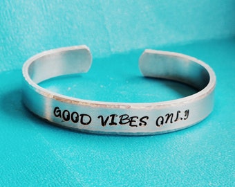 Good Vibes Only Cuff - Hand Stamped Bracelet