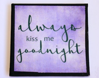 Always Kiss Me Goodnight Canvas Magnet
