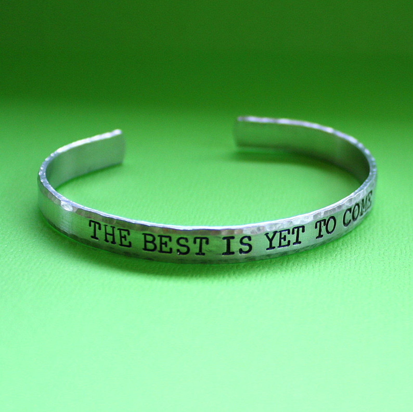 The Best Is Yet To Come Hand Stamped Cuff Bracelet Message Etsy