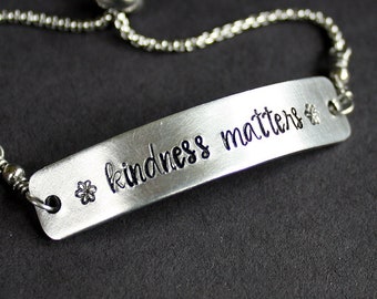 Kindness Matters - Hand Stamped Adjustable Bolo Bracelet - Message Jewelry - Slide Bracelet