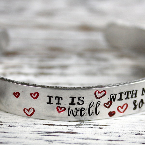 It Is Well With My Soul Cuff - Hand Stamped Bracelet