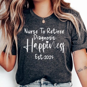 Nurse Retirement Shirt Gift Retirement T-Shirt Retired Nurse Gift Retired 2025 Shirt Retirement Gifts for Women Nurse Retirement Tee