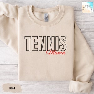 Tennis Mom Sweatshirt Gift For Tennis Lover Sweatshirt Tennis Sweater Tennis Mama Sweatshirt Gift For Tennis Player Mom Gift Tennis Crewneck
