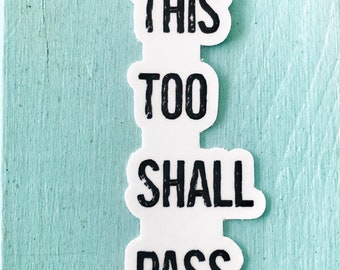 This Too Shall Pass Die Cut Sticker