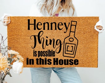 Henney Thing Is Possible In This House Doormat, Funny Doormat, Flocked Coir Outdoor Welcome Mat, Custom Rug Gift, Front Porch Decor