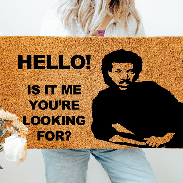 Hello Is It Me You're Looking For Doormat, Flocked Coir Outdoor Welcome Mat, Custom Rug Gift, Front Porch Decor, Funny Lionel Richie Doormat