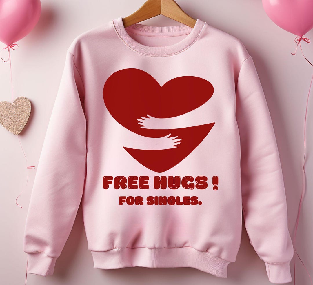 Free Hugs Valentine's Day Sweatshirt, Funny Singles Shirt - Etsy