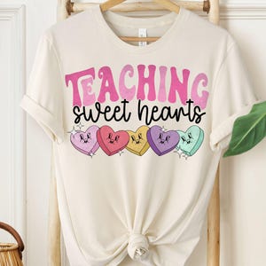 Valentines Day Teacher Sweatshirt, Teaching Sweethearts, Teacher Valentines Day Gift, Love Teacher Shirt, Valentines Day Shirt