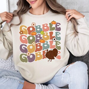 Thanksgiving Gobble Sweatshirt, Turkey Sweatshirt, Family Sweatshirt, Thanksgiving Shirt, Fall Sweatshirt, Women Thanksgiving Sweater