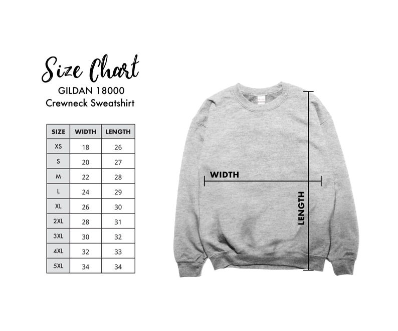 May include: A light grey Gildan 18000 crewneck sweatshirt displayed with a size chart. The chart lists sizes XS through 5XL with corresponding width and length measurements in inches. Arrows on the sweatshirt indicate how to measure width and length.