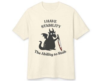 I Have Stability The Ability to Stab Tee | Dragon's Lair Axe & Tap Shirt
