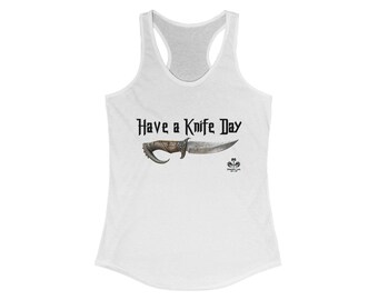Have a Knife Day Day Women's Ideal Racerback Tank
