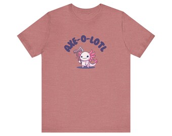 AXE-O-LOTL - Unisex Jersey Short Sleeve Tee