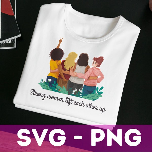 Strong women lift each other up, Trendy Sublimations, Mottos & Motivational Quotes - Versatile Prints for Custom Apparel