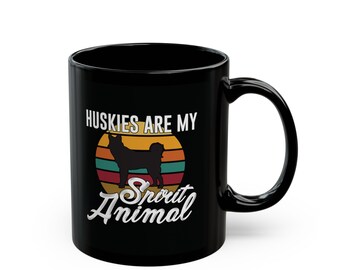 Husky Owner Gift Idea. Huskies Are My Spirit Animal Mug.