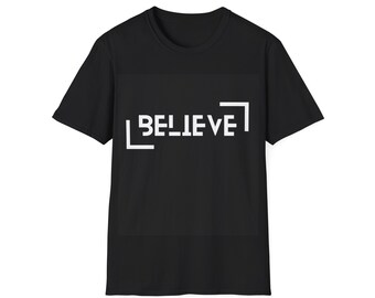 Believe | Unisex Softstyle T-Shirt