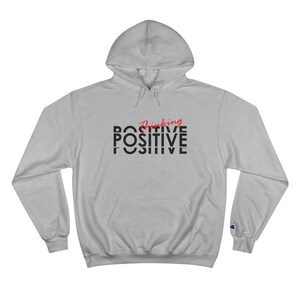 Thinking Positive Champion Hoodie image 3