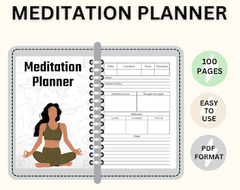 May include: A printable meditation planner with 100 pages in PDF format. The cover features a gray and white illustration of a person meditating with a mandala design. The planner includes sections for date, location, time, duration, meditation focus, thoughts and insights, reflection, and notes.