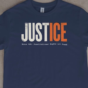 Justice Error 404 Graphic Tee, Anti ICE Political Protest Shirt
