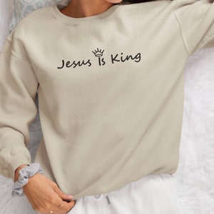 Jesus is King Christian Sweatshirt, Christian Gift, Jesus Shirt Design, Modern Christian Apparel image 8