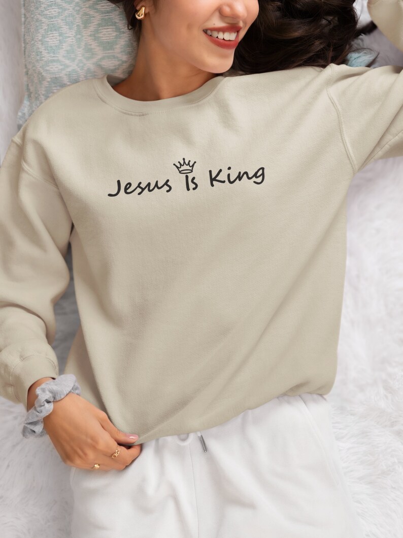 Jesus is King Christian Sweatshirt, Christian Gift, Jesus Shirt Design, Modern Christian Apparel image 8
