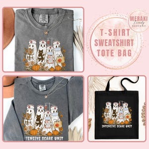 May include: A gray t-shirt and sweatshirt with a ghost nurse design, pumpkins, and fall foliage. A black tote bag with the same design is also shown. The text "Tensive Scare Unit" and "Intensive Scare Unit" is printed on the apparel.