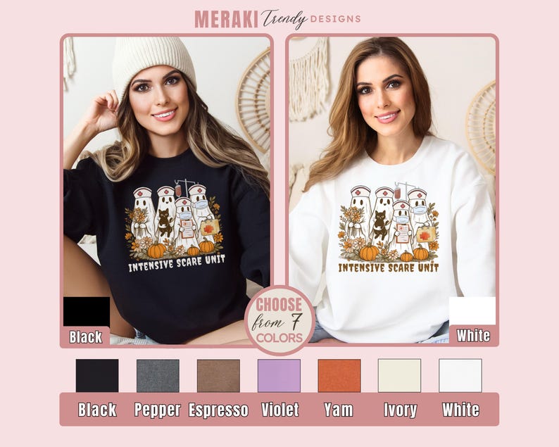 May include: Black and white sweatshirts with a Halloween-themed graphic. The design features ghost characters dressed as nurses, pumpkins, and the text "INTENSIVE SCARE UNIT." Available in seven colors, including black and white.