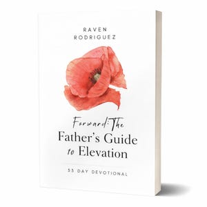 Forward: The Father's Guide to Elevation Devotional Book