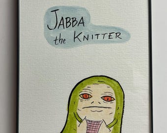 Jabba the Knitter framed original drawing