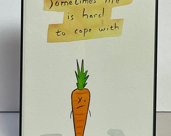 Life is Hard Drunken Carrot Framed Original Drawing