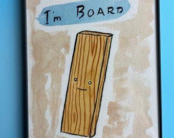 I'm Board framed original drawing