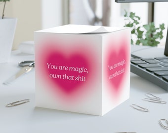 You are magic, own that shit, Note Cube