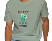 What is your Demage? T-Shirt