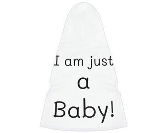 Pet I am just a baby Hoodie