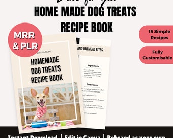 Homemade Dog Treat Recipes Ebook: Resell with PLR & MRR
