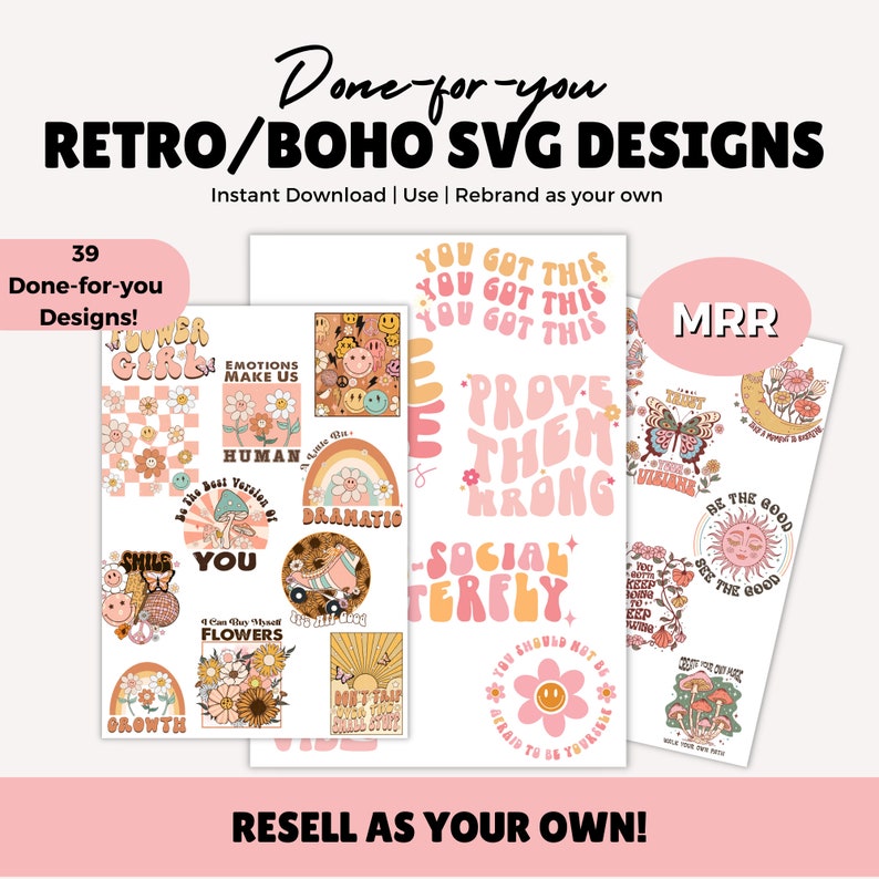 May include: A set of 39 retro and boho style SVG designs featuring illustrations of flowers, mushrooms, rainbows, butterflies, and smiley faces. The designs include phrases like "Flower Girl", "Prove Them Wrong", and "Social Butterfly".