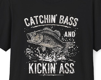 T-shirt souple Catchin' Bass and Kickin' Ass