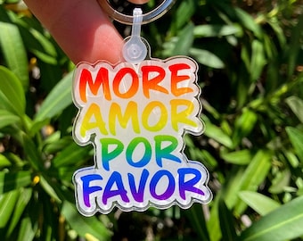 Keychain - Pride - More Amor Por Favor - More Love Please - Acrylic - Rainbow