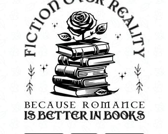 Fiction Over Reality PNG SVG, Funny Book Lover Design, Trendy Fantasy Book Club, Bookish, Book Lover Fantasy, Digital Download