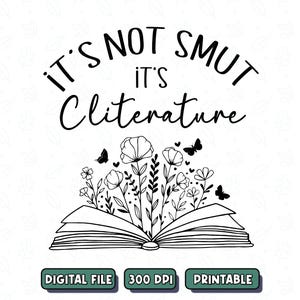 It’s Not Smut it’s Cliterature Floral Book SVG PNG, Cliterature Book Design, Floral Smut PNG, Coquette Smut Book Club Png