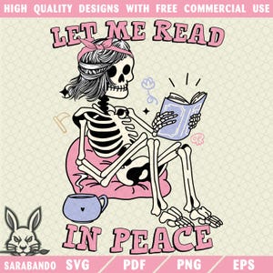 Let Me Read In Peace PNG SVG, Bookish Skeleton PNG, Cute Trendy Artsy Design for Shirts, Stickers, Bookmarks, Motel Keychains, Tote Bags