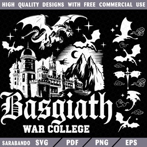 May include: Black and white digital design featuring a castle, dragons, mountains, and stars. The text reads "Basgiath War College". Includes file formats SVG, PDF, PNG, and EPS. The design is labeled "High Quality Designs With Free Commercial Use".