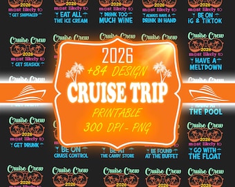84+ Funny Cruise 2026 PNG Bundle, Most Likely To Cruise Tee, Cruise 2026 Shirt, Cruise Birthday, Cruising Shirt, Our First Cruise