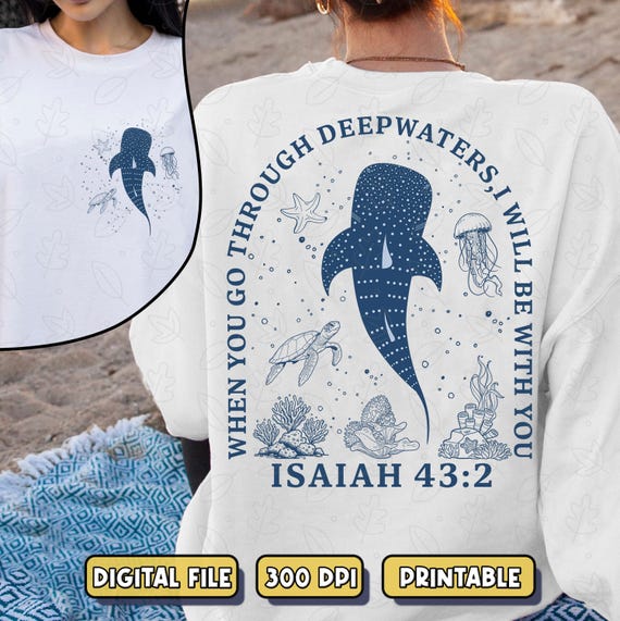 Isaiah 43:2 PNG SVG, When You Go Through Deep Waters, Whale Shark Sublimation, Ocean Bible Verse Shirt Design, Christian Digital Download