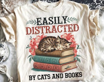 Cats and Books PNG, Easily Distracted By Cats And Books, Book Lover Gift, Funny Cat for Shirt, Cat Lover Shirt, Cat Lover Gift
